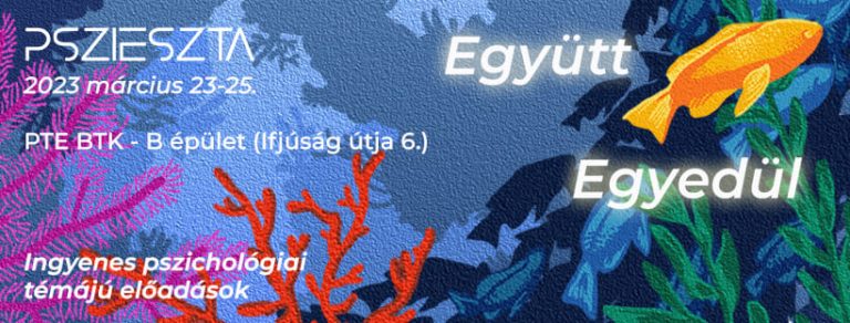 Írjuk be a naptárba: márciusban újra jön a PSZIESZTA, avagy a Pécsi Pszichológus Napok!