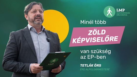 Minél több zöld képviselőre van szükség az EP-ben