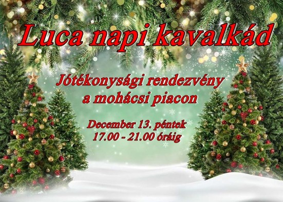 Luca napi jótékonysági kavalkád a mohácsi piacon