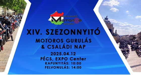 Április 12: XIV. Szezonnyitó Motoros Gurulás és Családi nap