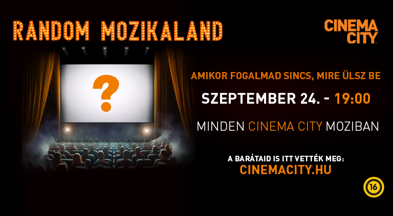 Újra érkezik a Random Mozikaland! Amikor fogalmad sincs, mire ülsz be