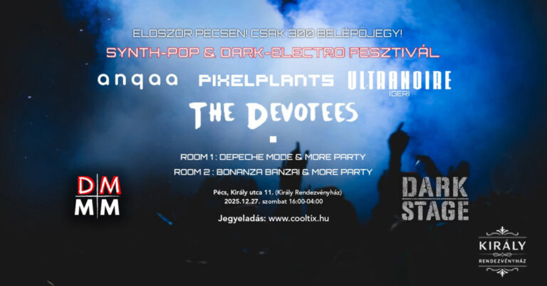 Először Pécsett: DARK STAGE – a Synth-Pop és Dark-Electro fesztivál, amely feketére színezi a város zenei életét