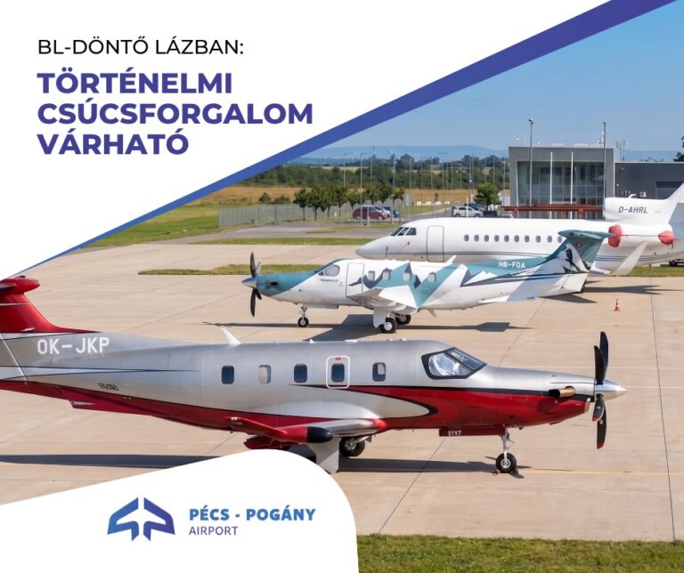 A budapesti BL-döntő miatt rekordforgalom jöhet a Pécs–Pogány Repülőtérre